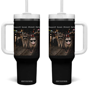Support Local Street Cats Tumbler With Handle Funny Raccoon Skunk Possum Animal Meme