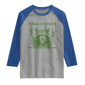 Raccoon 40th Birthday Raglan Shirt Funny Feral And Forty Vintage 1986 40 Year Old Gift