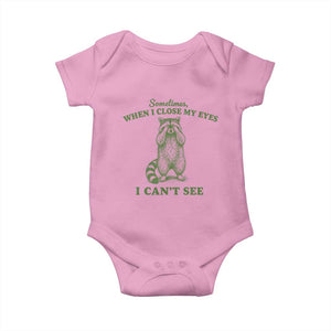 Funny Raccoon Meme Baby Onesie Sometimes When I Close My Eyes I Cant See Vintage Trash Panda