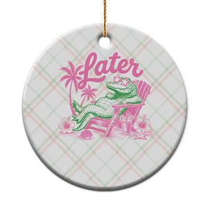 Later Gator Funny Alligator Meme Ceramic Ornament Last Day of School Summer Vacation Teachers Kids