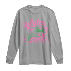 Later Gator Funny Alligator Meme Long Sleeve Shirt Last Day of School Summer Vacation Teachers Kids