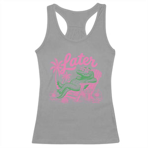 Later Gator Funny Alligator Meme Racerback Tank Top Last Day of School Summer Vacation Teachers Kids