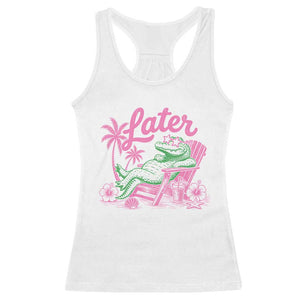 Later Gator Funny Alligator Meme Racerback Tank Top Last Day of School Summer Vacation Teachers Kids