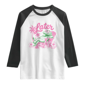 Later Gator Funny Alligator Meme Raglan Shirt Last Day of School Summer Vacation Teachers Kids