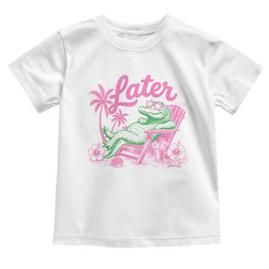 Later Gator Funny Alligator Meme Toddler T Shirt Last Day of School Summer Vacation Teachers Kids