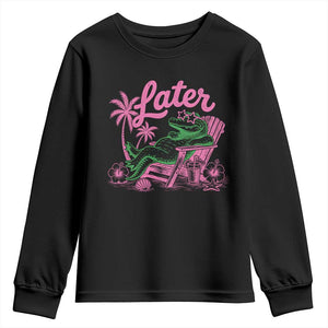 Later Gator Funny Alligator Meme Youth Sweatshirt Last Day of School Summer Vacation Teachers Kids