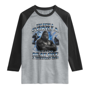 Im Not A Gorilla But I Can Beat Off A 100 Men Raglan Shirt Funny Quotes