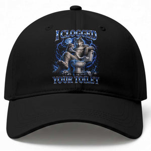 I Clogged Your Toilet Alpha Wolf Meme Baseball Cap Funny Unhinged Stupid Brainrot
