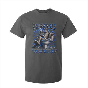 I Clogged Your Toilet Alpha Wolf Meme T Shirt For Kid Funny Unhinged Stupid Brainrot