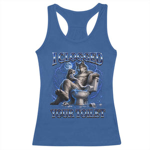 I Clogged Your Toilet Alpha Wolf Meme Racerback Tank Top Funny Unhinged Stupid Brainrot