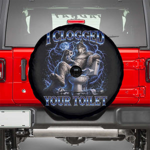 I Clogged Your Toilet Alpha Wolf Meme Spare Tire Cover Funny Unhinged Stupid Brainrot