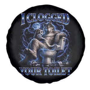 I Clogged Your Toilet Alpha Wolf Meme Spare Tire Cover Funny Unhinged Stupid Brainrot