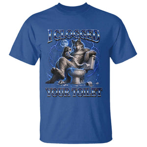 I Clogged Your Toilet Alpha Wolf Meme T Shirt Funny Unhinged Stupid Brainrot