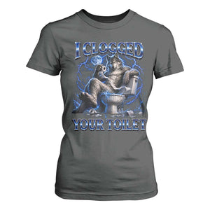 I Clogged Your Toilet Alpha Wolf Meme T Shirt For Women Funny Unhinged Stupid Brainrot