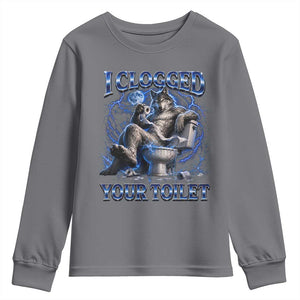 I Clogged Your Toilet Alpha Wolf Meme Youth Sweatshirt Funny Unhinged Stupid Brainrot