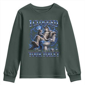 I Clogged Your Toilet Alpha Wolf Meme Youth Sweatshirt Funny Unhinged Stupid Brainrot