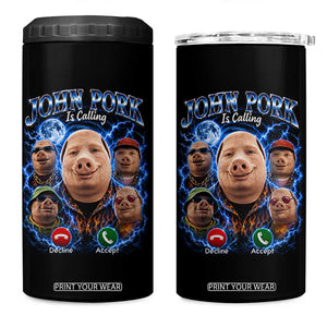 John Pork Calling 4 in 1 Can Cooler Tumbler Funny Answer Call Phone Brainrot Meme Vintage Bootleg Graphic