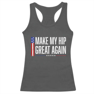 Make My Hip Great Again Funny Broken Hip Surgery Recovery Racerback Tank Top Vintage USA Flag Patriotic