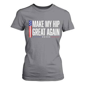 Make My Hip Great Again Funny Broken Hip Surgery Recovery T Shirt For Women Vintage USA Flag Patriotic