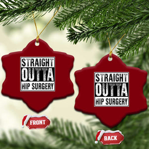 Hip Replacement Recovery Ceramic Ornament Straight Outta Hip Surgery Get Well