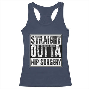 Hip Replacement Recovery Racerback Tank Top Straight Outta Hip Surgery Get Well