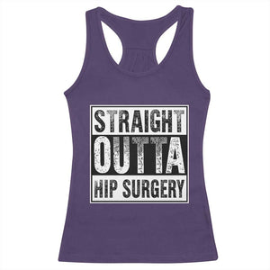 Hip Replacement Recovery Racerback Tank Top Straight Outta Hip Surgery Get Well