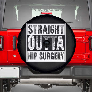 Hip Replacement Recovery Spare Tire Cover Straight Outta Hip Surgery Get Well