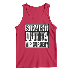 Hip Replacement Recovery Tank Top Straight Outta Hip Surgery Get Well