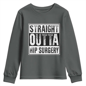 Hip Replacement Recovery Youth Sweatshirt Straight Outta Hip Surgery Get Well