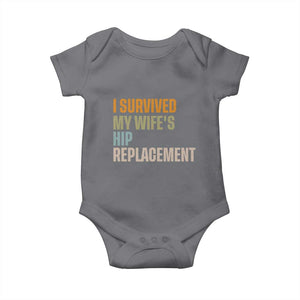 I Survived My Wifes Hip Replacement Funny Husband Baby Onesie