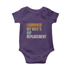 I Survived My Wifes Hip Replacement Funny Husband Baby Onesie