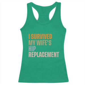 I Survived My Wifes Hip Replacement Funny Husband Racerback Tank Top