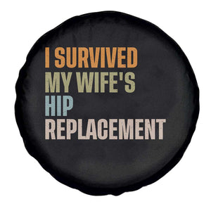 I Survived My Wifes Hip Replacement Funny Husband Spare Tire Cover