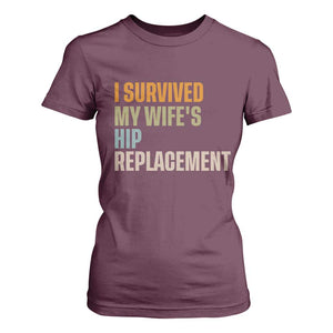 I Survived My Wifes Hip Replacement Funny Husband T Shirt For Women