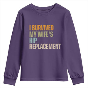 I Survived My Wifes Hip Replacement Funny Husband Youth Sweatshirt