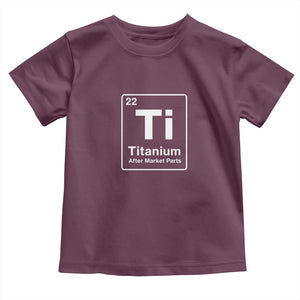 Hip Replacement Recovery Toddler T Shirt Titanium Ti After Market Parts Surgery Recovery Graphic