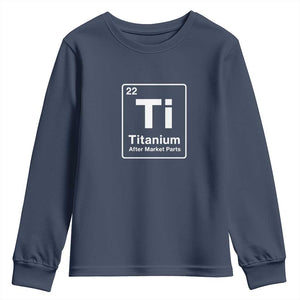 Hip Replacement Recovery Youth Sweatshirt Titanium Ti After Market Parts Surgery Recovery Graphic
