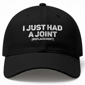 Funny After Surgery Baseball Cap I Just had a Joint Hip Shoulder Knee Replacement