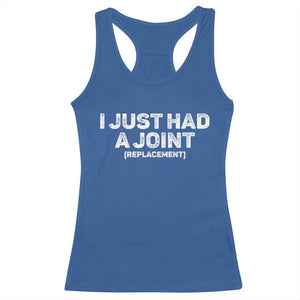 Funny After Surgery Racerback Tank Top I Just had a Joint Hip Shoulder Knee Replacement