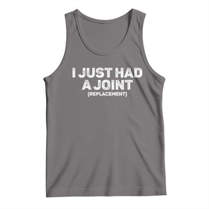 Funny After Surgery Tank Top I Just had a Joint Hip Shoulder Knee Replacement
