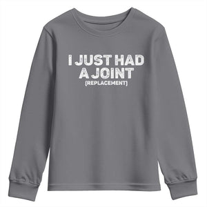 Funny After Surgery Youth Sweatshirt I Just had a Joint Hip Shoulder Knee Replacement