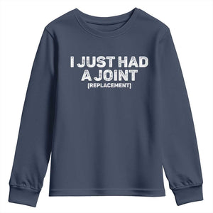 Funny After Surgery Youth Sweatshirt I Just had a Joint Hip Shoulder Knee Replacement