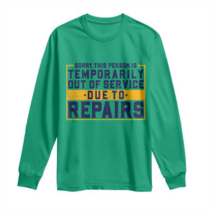Funny Surgery Recovery Graphic Long Sleeve Shirt Sorry This Person Is Temporarily Out Of Service Hip Knee Shoulder Joint Replacement