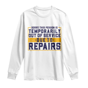 Funny Surgery Recovery Graphic Long Sleeve Shirt Sorry This Person Is Temporarily Out Of Service Hip Knee Shoulder Joint Replacement