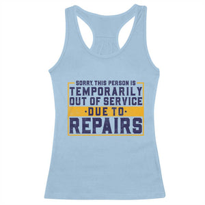 Funny Surgery Recovery Graphic Racerback Tank Top Sorry This Person Is Temporarily Out Of Service Hip Knee Shoulder Joint Replacement