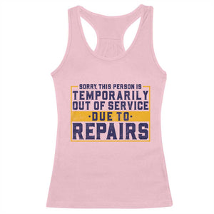 Funny Surgery Recovery Graphic Racerback Tank Top Sorry This Person Is Temporarily Out Of Service Hip Knee Shoulder Joint Replacement