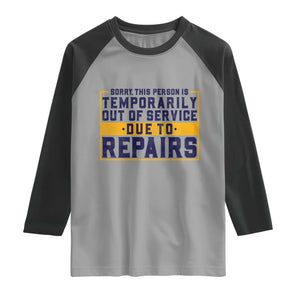 Funny Surgery Recovery Graphic Raglan Shirt Sorry This Person Is Temporarily Out Of Service Hip Knee Shoulder Joint Replacement