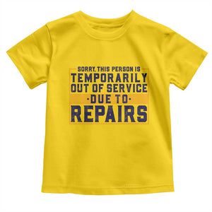Funny Surgery Recovery Graphic Toddler T Shirt Sorry This Person Is Temporarily Out Of Service Hip Knee Shoulder Joint Replacement
