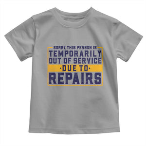 Funny Surgery Recovery Graphic Toddler T Shirt Sorry This Person Is Temporarily Out Of Service Hip Knee Shoulder Joint Replacement