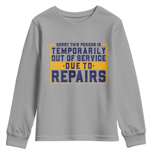 Funny Surgery Recovery Graphic Youth Sweatshirt Sorry This Person Is Temporarily Out Of Service Hip Knee Shoulder Joint Replacement